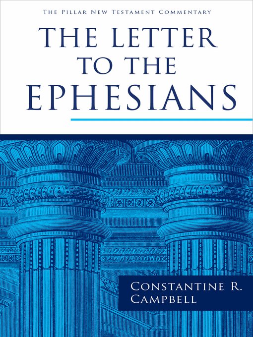 Title details for The Letter to the Ephesians by Constantine R. Campbell - Wait list